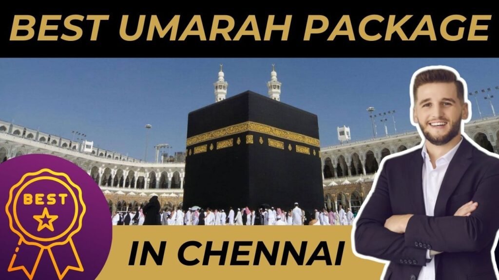 Umrah Package in Chennai 2025 – Best, Cheapest Tour List